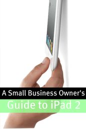 A Small Business Owner s Guide iPad 2