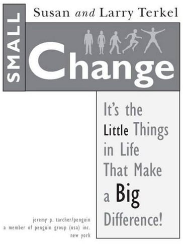Small Change - Larry Terkel - Susan Terkel