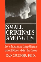 Small Criminals Among Us