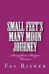 Small Feet s Many Moon Journey: Stringbean Hooper Western