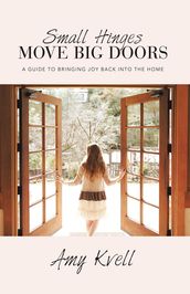 Small Hinges Move Big Doors