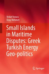 Small Islands in Maritime Disputes: Greek Turkish Energy Geo-politics