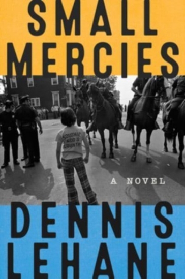 Small Mercies - Dennis Lehane