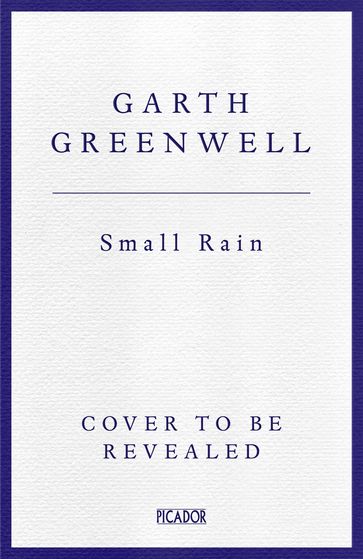 Small Rain - Garth Greenwell