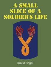 A Small Slice of a Soldier