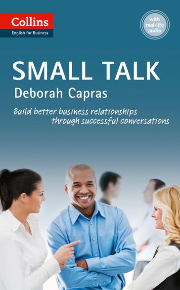 Small Talk: B1+ (Collins Business Skills and Communication) - Deborah Capras