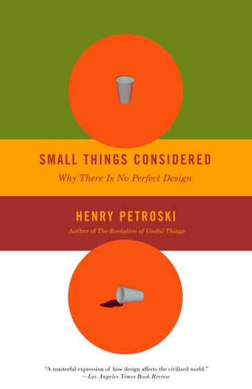 Small Things Considered - Henry Petroski