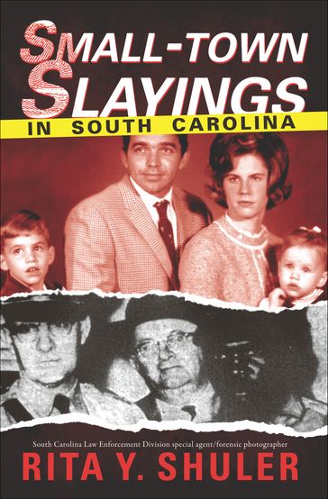 Small-Town Slayings in South Carolina - Rita Y. Shuler