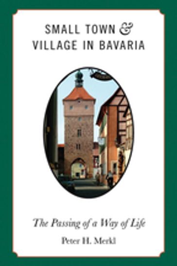 Small Town and Village in Bavaria - Peter H. Merkl