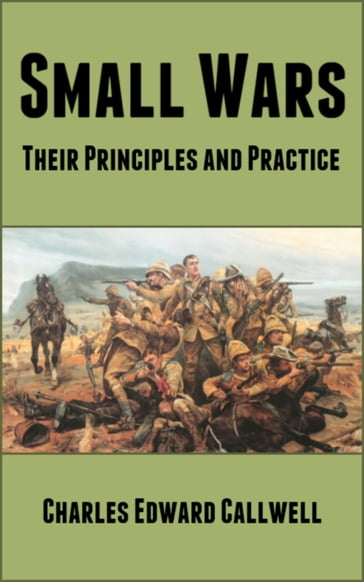 Small Wars - Charles Edward Callwell