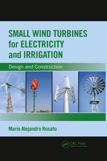 Small Wind Turbines for Electricity and Irrigation - Mario Alejandro Rosato