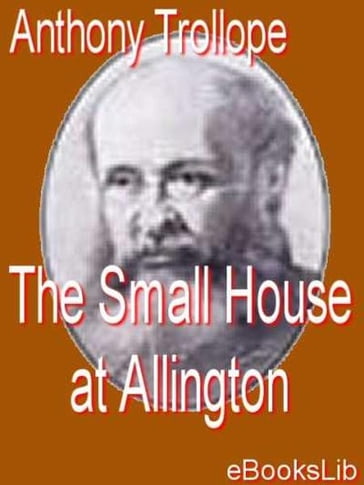 Small house at Allington - Anthony Trollope