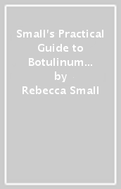 Small s Practical Guide to Botulinum Toxin Procedures: Print + eBook with Multimedia