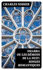 Smarra ou les démons de la nuit: Songes romantiques