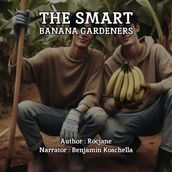 Smart Banana Gardeners, The