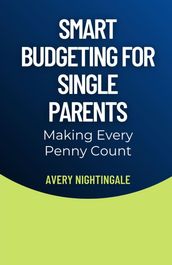 Smart Budgeting for Single Parents