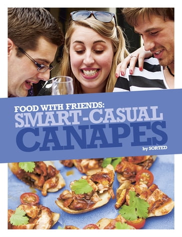 Smart Casual Canapés - Ben Ebbrell - The Sorted Crew