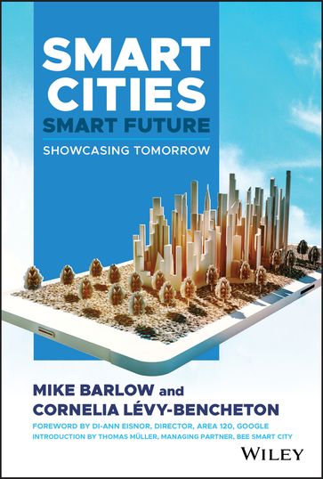 Smart Cities, Smart Future - Mike Barlow - Cornelia Levy-Bencheton