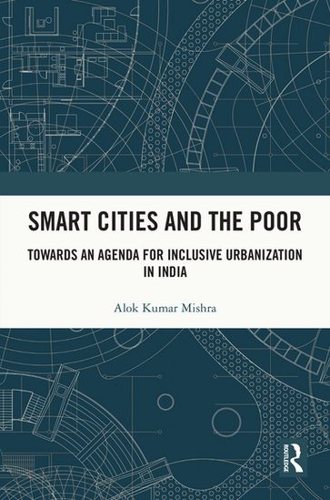 Smart Cities and the Poor - Alok Mishra