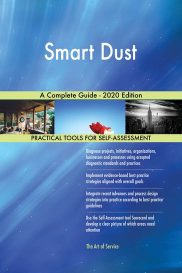 Smart Dust A Complete Guide - 2020 Edition - Gerardus Blokdyk