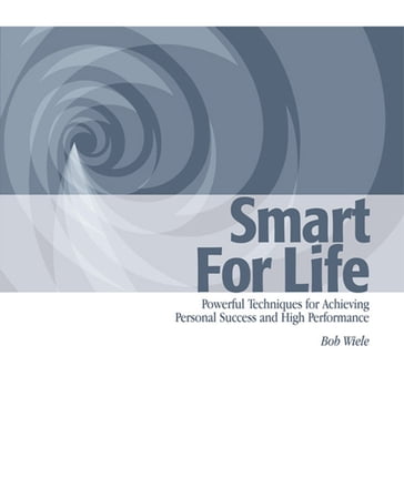 Smart For Life - Bob Wiele