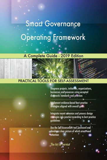 Smart Governance Operating Framework A Complete Guide - 2019 Edition - Gerardus Blokdyk