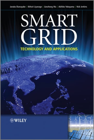 Smart Grid - Nick Jenkins - Jianzhong Wu - Akihiko Yokoyama - Janaka B. Ekanayake - Kithsiri M. Liyanage