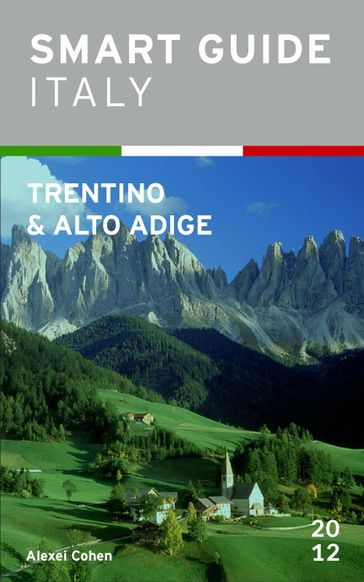 Smart Guide Italy: Trentino-Alto Adige - Alexei Cohen