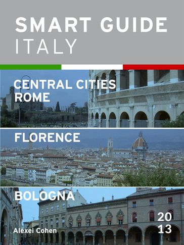 Smart Guide Italy: Central Italian Cities - Alexei Cohen