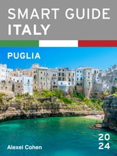 Smart Guide Italy: Puglia