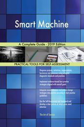 Smart Machine A Complete Guide - 2019 Edition