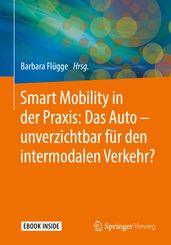 Smart Mobility in der Praxis: Das Auto  unverzichtbar für den intermodalen Verkehr?