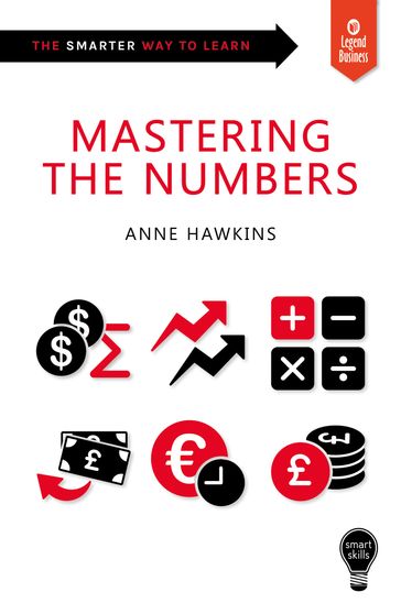 Smart Skills: Mastering the Numbers - Anne Hawkins