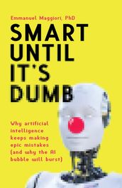 Smart Until It s Dumb