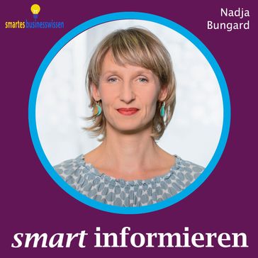 Smart informieren - Nadja Bungard
