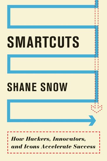 Smartcuts - Shane Snow