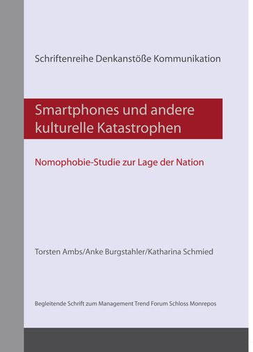 Smartphones und andere kulturelle Katastrophen Nomophobie-Studie zur Lage der Nation - Torsten Ambs