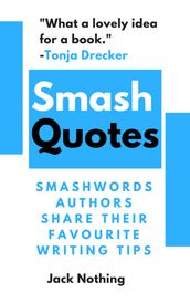 Smash Quotes: Smashwords Authors Share Their Favourite Writing Tips
