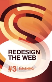 Smashing Book #3 - Redesign The Web