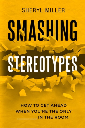 Smashing Stereotypes - Sheryl Miller