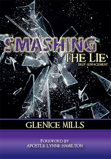 Smashing The Lie - Glenice Mills