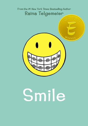 Smile: A Graphic Novel - Raina Telgemeier