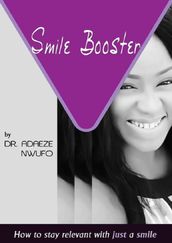 Smile Booster: How To Stay Relevant With Just A Smile