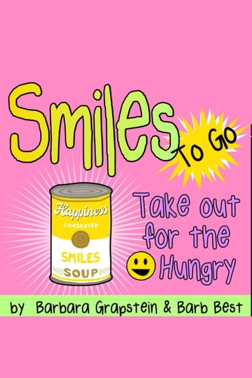 Smiles To Go: Take-out for the Smile Hungry - Barb Best - Barbara Grapstein