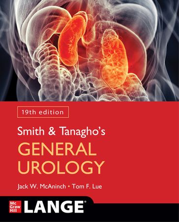 Smith and Tanagho's General Urology, 19th Edition - Jack W. McAninch - Tom F. Lue