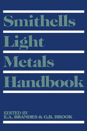 Smithells Light Metals Handbook - G B Brook