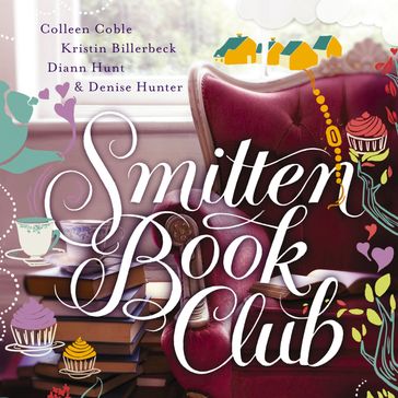 Smitten Book Club - Colleen Coble - Kristin Billerbeck - Denise Hunter - Diann Hunt