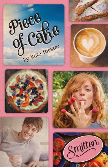 Smitten: Piece of Cake - Kate Forster