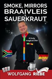 Smoke, Mirrors, Braaivleis & Sauerkraut