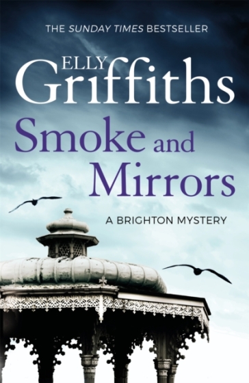 Smoke and Mirrors - Elly Griffiths